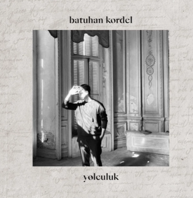 دانلود آلبوم Yolculuk (2021) از Batuhan Kordel