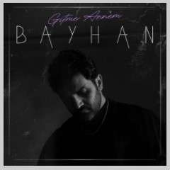 دانلود آلبوم Gitme Annem (2021) از Bayhan