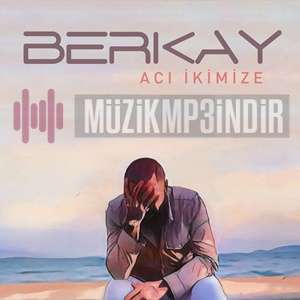 دانلود آلبوم Acı İkimize (2024) از Berkay