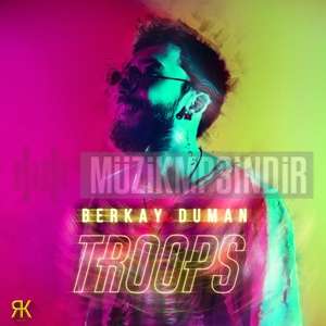 دانلود آلبوم Troops (2020) از Berkay Duman