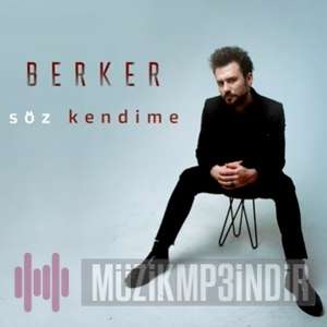 دانلود آلبوم Söz Kendime (2022) از Berker