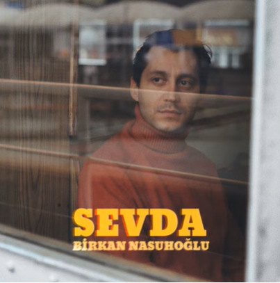 دانلود آلبوم Sevda (2021) از Birkan Nasuhoğlu