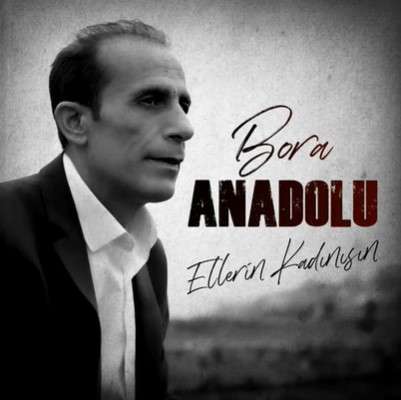 دانلود آلبوم Ellerin Kadınısın (2021) از Bora Anadolu