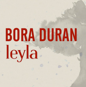 دانلود آلبوم Leyla (2020) از Bora Duran