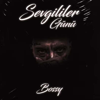 دانلود آلبوم Sevgililer Günü (2021) از Bossy