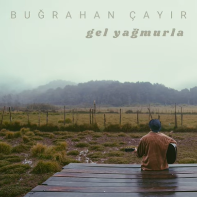 دانلود آلبوم Gel Yağmurla (2021) از Buğrahan Çayır