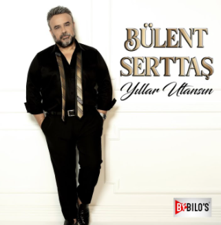 دانلود آلبوم Yıllar Utansın (2021) از Bülent Serttaş