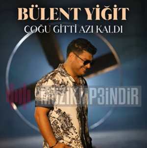 دانلود آلبوم Çoğu Gitti Azı Kaldı (2023) از Bülent Yiğit