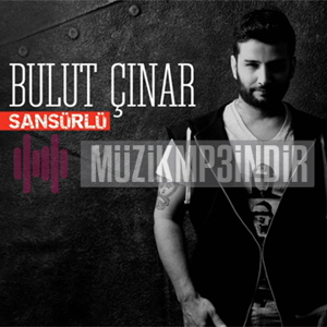 دانلود آلبوم Sansürlü (2015) از Bulut Çınar