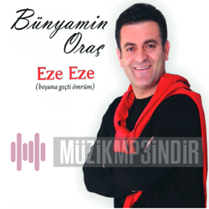 دانلود آلبوم Eze Eze (2013) از Bünyamin Oraç