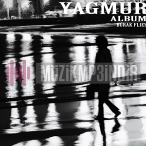 دانلود آلبوم Yağmur (2023) از Burak Flies
