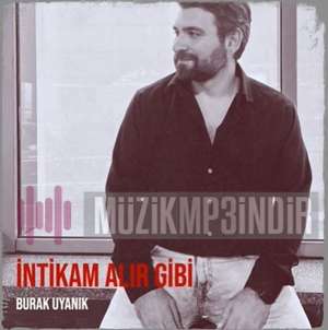 دانلود آلبوم İntikam Alır Gibi (2022) از Burak Uyanık