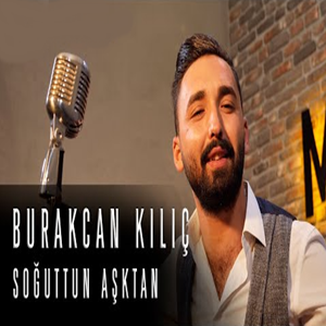 دانلود آلبوم Soğuttun Aşktan (2020) از Burakcan Kılıç