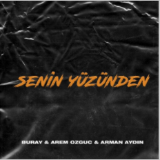 دانلود آلبوم Senin Yüzünden (2020) از Buray