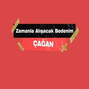 دانلود آلبوم Zamanla Alışacak Bedenim (2022) از Çağan