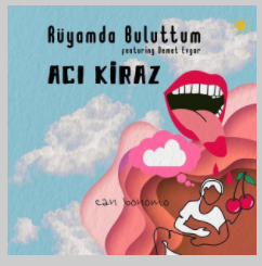 دانلود آلبوم Acı Kiraz (2021) از Can Bonomo