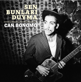 دانلود آلبوم Sen Bunları Duyma (2020) از Can Bonomo