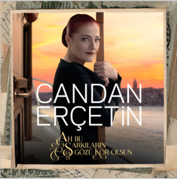 دانلود آلبوم Ah Bu Şarkıların Gözü Kör Olsun (2015) از Candan Erçetin