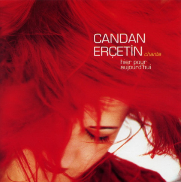 دانلود آلبوم Chante Hier Pour Aujourdhui (2002) از Candan Erçetin