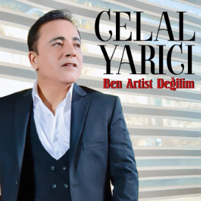 دانلود آلبوم Ben Artist Değilim (2020) از Celal Yarıcı