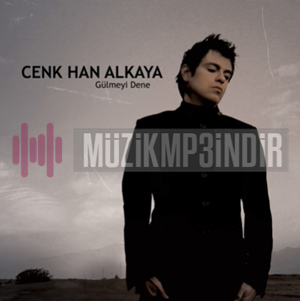 دانلود آلبوم Gülmeyi Dene (2013) از Cenk Han Alkaya
