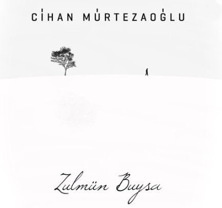 دانلود آلبوم Zulmün Buysa (2020) از Cihan Mürtezaoğlu