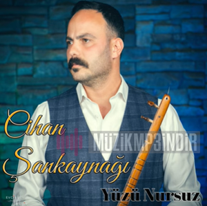 دانلود آلبوم Yüzü Nursuz (2023) از Cihan Şankaynağı