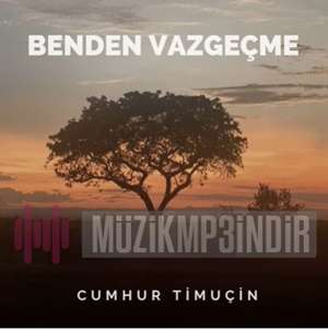 دانلود آلبوم Benden Vazgeçme (2022) از Cumhur Timuçin