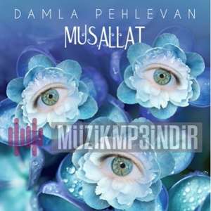دانلود آلبوم Musallat (2022) از Damla Pehlevan