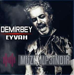 دانلود آلبوم Eyvah (2022) از Demir Bey
