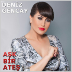 دانلود آلبوم Aşk Bir Ateş (2017) از Deniz Gençay