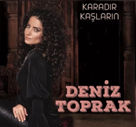 دانلود آلبوم Karadır Kaşların (2020) از Deniz Toprak
