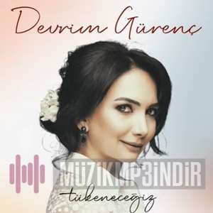 دانلود آلبوم Tükeneceğiz (2022) از Devrim Gürenç