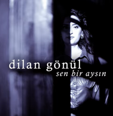 دانلود آلبوم Sen Bir Aysın (2020) از Dilan Gönül