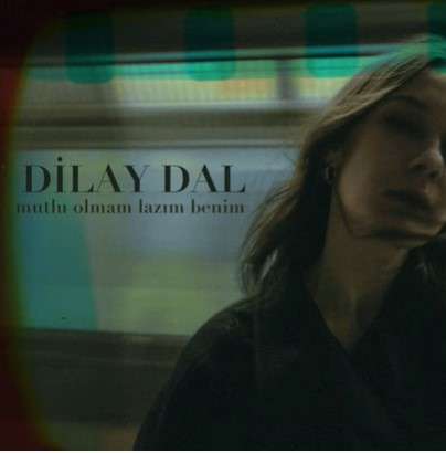 دانلود آلبوم Mutlu Olmam Lazım Benim (2022) از Dilay Dal