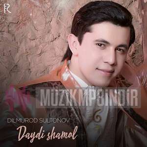 دانلود آلبوم Daydi Shamol (2019) از Dilmurod Sultonov