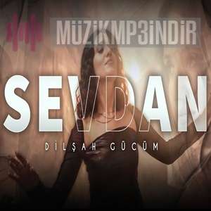 دانلود آلبوم Sevdan (2024) از Dilşah Gücüm