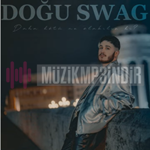 دانلود آلبوم Daha Kötü Ne Olabilir ki (2024) از Dogu Swag