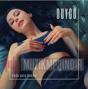 دانلود آلبوم Sağa Sola Bakma (2022) از Duygu