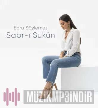 دانلود آلبوم Sabr-ı Sükun (2022) از Ebru Söylemez
