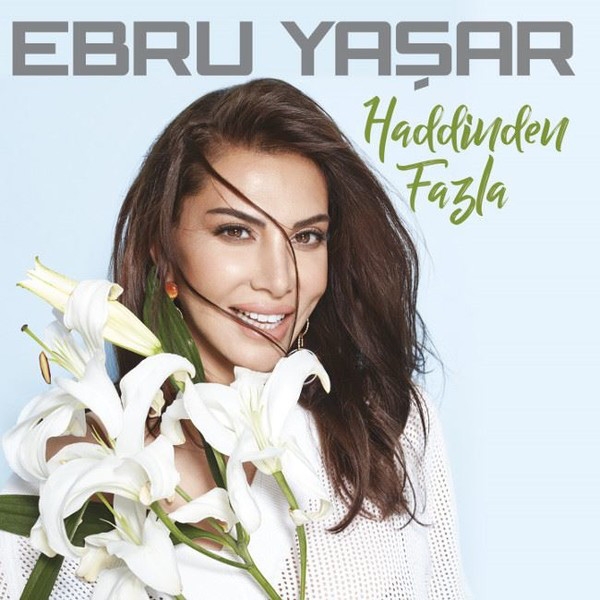 دانلود آلبوم Haddinden Fazla (2017) از Ebru Yaşar
