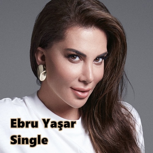 دانلود آلبوم Ebru Yaşar Single Şarkılar از Ebru Yaşar