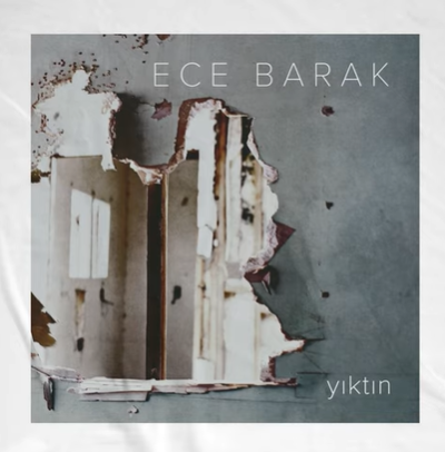دانلود آلبوم Yıktın (2020) از Ece Barak