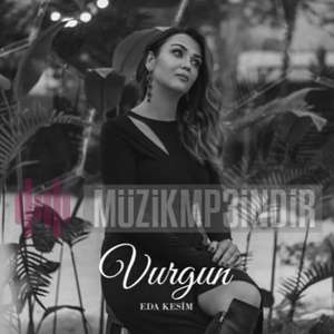 دانلود آلبوم Vurgun (2022) از Eda Kesim