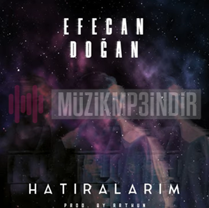 دانلود آلبوم Hatıralarım (2020) از Efecan Doğan