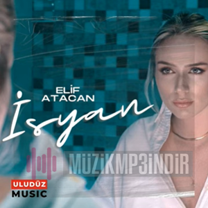 دانلود آلبوم İsyan (2023) از Elif Atacan