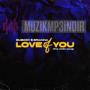 دانلود آلبوم Love Of You (2021) از Embody