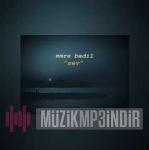 دانلود آلبوم Sev (2022) از Emre Badil