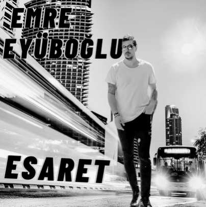 دانلود آلبوم Esaret (2021) از Emre Eyüboğlu