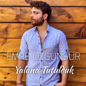 دانلود آلبوم Yalana Tutulduk (2020) از Emre Özgünsür